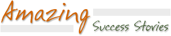 Amazing Success Stories