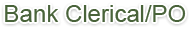 Bank Clerical/PO